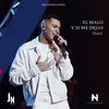 About EL MALO Y SI ME DEJAS (Live) Song