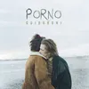 About PORNO Song
