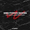About Mid-Town Gong (feat. J Slayz, M-Touch) Song