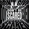 About Don't Be Scared Song