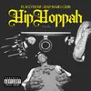 About Hip Hoppah (feat. Rap Bang Club) Song