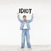 Idiot