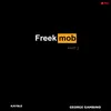 About Freek Mob Part 2 (feat. George Gambino) Song
