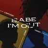 About Babe I'm Out Song