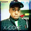 About X-Core Song