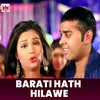 About Barati Hath Hilawe Song