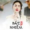 About Bất Nhiễm (Cover) Song