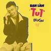 Bạn Làm Tui Buồn (Beat)