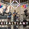 About Királylány Song