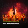 About Utolsó szelfi (feat. Dé) [Milk & Money Remix] Song