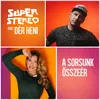 About A sorsunk összeér (feat. Dér Heni) Song