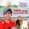 About Papa Mujhe Bakra Dila Do Song