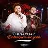 About China Véia / É Disso que o Veio Gosta (Ao Vivo) Song