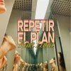 About Repetir El Plan Song