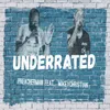 Underrated (feat. MikeyChristian)