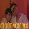 Coi Chừng Nó Xạo Em Đó (feat. Lê Hà)