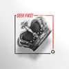 About Seek First Song