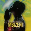 About Mbizeni (feat. XoliSoulMF, Asanda Ntabana) Song