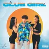 About Club Girl Song