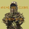 Break the Silence (Edit)
