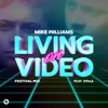 About Living On Video (feat. DTale) [Festival Mix] Song