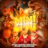 About Mini Mini (feat. Jairo Vera, Sayian Jimmy, Balbi El Chamako, Son Gotten, El BAI, Galee Galee, Nysix Music, El Goldo De Las Conec) [Remix] Song