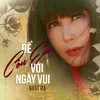 About Để Còn Em Với Ngày Vui Song