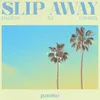 Slip Away (feat. Gavriel)