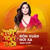 About Đón Xuân Nơi Xa (Live At Tết Tân Thời) Song