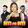 About Siti Pe Siti (feat. Deep Kaliraman & Aarju Dhillon) Song