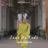 About Jaan Na Kadh Song