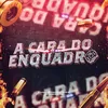 About A Cara do Enquadro (feat. MC MENOR DO DOZE) Song