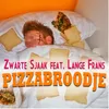Pizzabroodje (feat. Lange Frans)