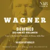 Siegfried, WWV 86C, IRW 44, Act II: "Haha! Da hätte mein Lied" (Siegfried, Fafner)