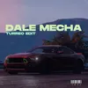 About Dale Mecha (Turreo Edit) Song