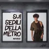 About Sui sedili della metro Song