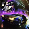 About Night Shift (feat. Not The Father) Song