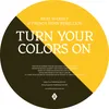 About Turn Your Colors On Song