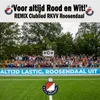 Voor Altijd Rood En Wit (Clublied RKVV Roosendaal 2023 Remix)