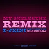 My Skeleethe (Remix) [feat. Vinny West, BlakeIANA]
