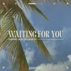 About Waiting For You Song