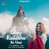 Shiv Kailasho Ke Vasi