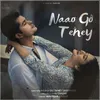About Naao Go Teney (Reprise) Song