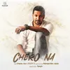 About Chero Na Song