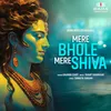 About Mere Bhole Mere Shiva Song