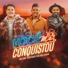 About Você Me Conquistou Song