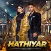 About Hathiyar Song