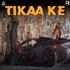 About Tikaa Ke Song