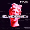 Melanchomania (feat. Pet Snake)
