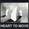 About Heart to Move Song